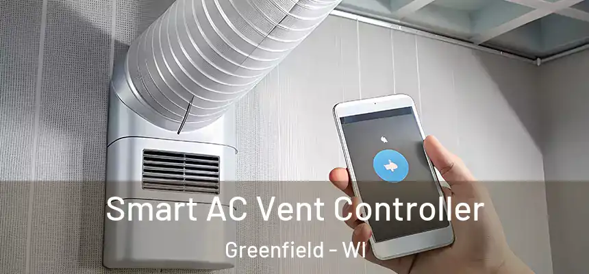  Smart AC Vent Controller Greenfield - WI