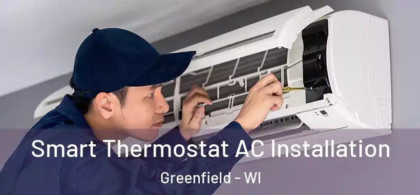  Smart Thermostat AC Installation Greenfield - WI